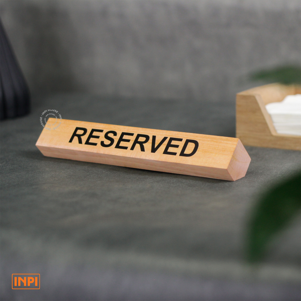 INPI HOUSE Signage Reserved - Ordered Table Sign Board - ไม้