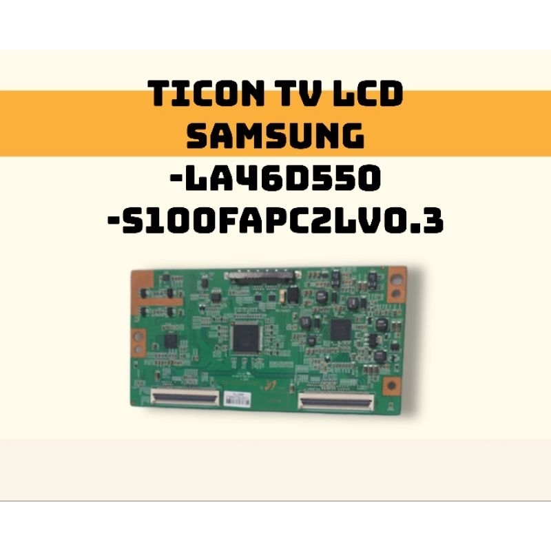 Samsung LCD TV TICON -LA46D550 -S100FAPC2LVO.3