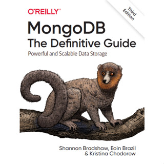 Mongodb: The Definitive Guide: ที่เก็บข้อมูล ทรงพลัง และปรับขนาดได้ รุ่นที่ 3