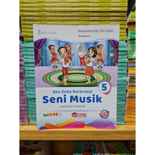 หนังสือ I Love Music Art 5th Grade SD Merdeka Curriculum แบบสร้างสรรค์