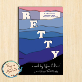 Betty: นวนิยาย Tiffany McDaniel (ภาษาอังกฤษ)