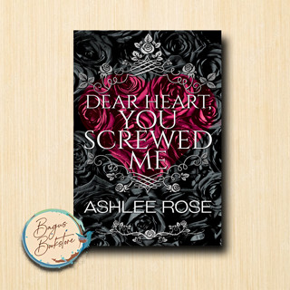 Dear Heart, You Screwed Me by Ashlee Rose (ภาษาอังกฤษ)