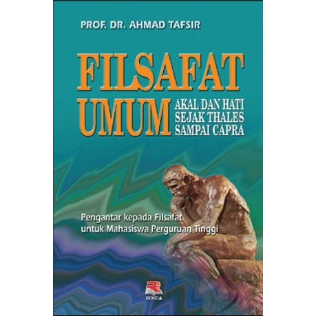 ปรัชญาทั่วไปของ Acal และหัวใจตั้งแต่ Thales to Capra โดย Ahmad Tafsir