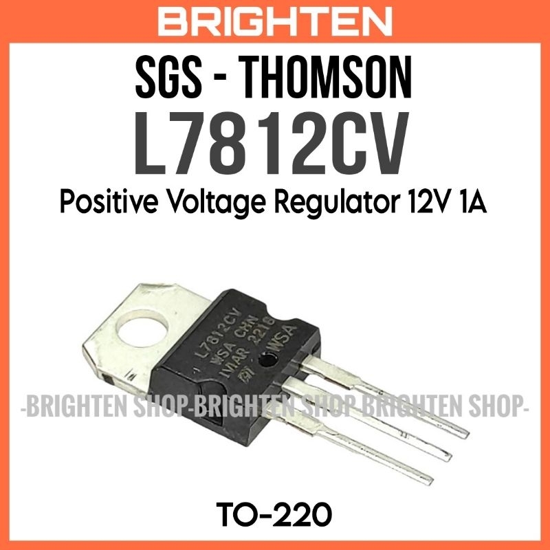 ST L7812CV เครื่องปรับแรงดันไฟฟ้าเชิงบวก 12V 1A 7812 L7812