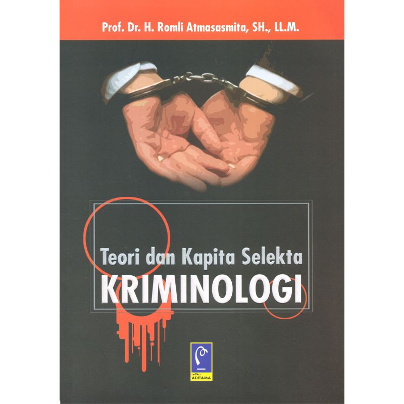 ทฤษฎีและ Capita Selecta CRIMINOLOGY _ ชม. รอมลี่ อะมาสมิตา