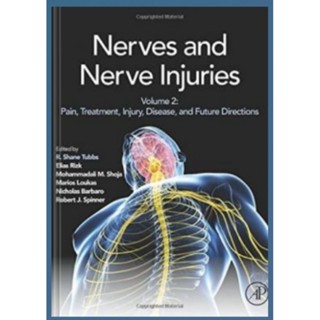 เส้นประสาทและเส้นประสาทบาดเจ็บ เล่ม 2: อาการปวด รักษา บาดเจ็บ โรค และทิศทางในอนาคต