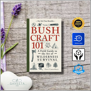 Bushcraft 101 : หนังสือคู่มือการผจญภัยศิลปะป่า โดย Dave Canterbury เวอร์ชั่นภาษาอังกฤษ
