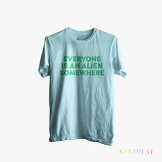 เสื้อยืด ลายวง Coldplay - Everyone Is Alien Somewhere สีฟ้าอ่อน