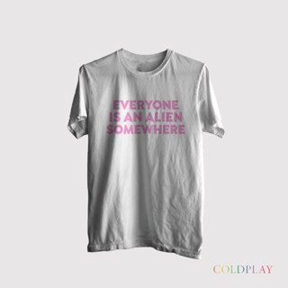 เสื้อยืด พิมพ์ลายวง Coldplay Everyone Is Alien Somewhere สีขาว