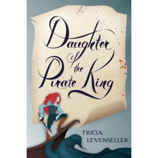 Daughter of the Pirate King (Daughter of the Pirate King 1 - Tricia Levenseller