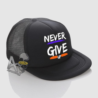 หมวกแก๊ป Snapback Trucker Hat - New NEVER GIVE UP หมวกโลโก้ คุณภาพพรีเมี่ยม ST076