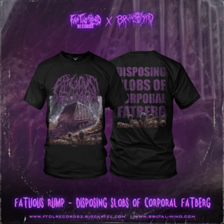 เสื้อยืด พิมพ์ลาย FATUOUS RUMP - Disposing Slobs of Corporal Fatberg สําหรับผู้ชาย