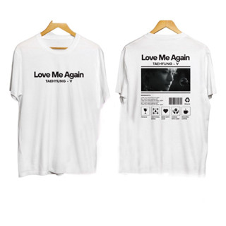 เสื้อยืด ผ้าฝ้าย พิมพ์ลาย Kpop Love Me Again Taehyung v COTTON COMBED 30S