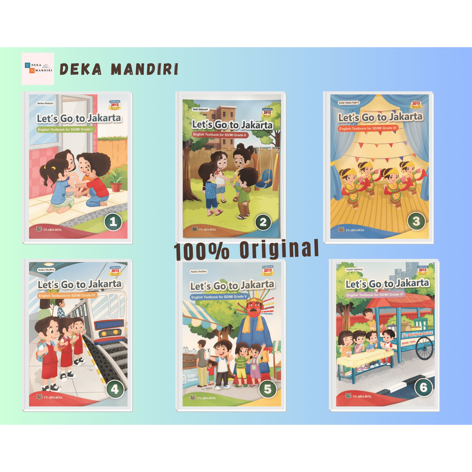 Lets Go to Elementary School/Islamic Elementary School Grade 1/2/3/4/5/6 2013 Curriculum - Arya Duta