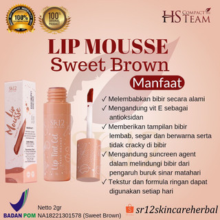 SR12 Lip Mousse Sweet Brown Tahan Lama Ringan Dipakai Lembab Tidak Cracky 2gr