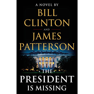 หนังสือ The Presidents Book Is Missing A Novel โดย James Patterson, Bill Clinton