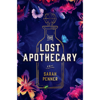 หนังสือนิยาย The Lost Apothecary A โดย Sarah Penner [Penner, Sarah]