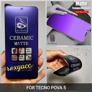 Tecno POVA 5 TEMPERED GLASS BLUERAY MATTE วัสดุเซรามิก