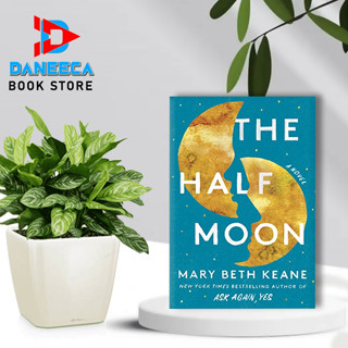 The Half Moon: นิยาย โดย Mary Beth Keane