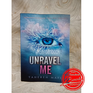 Unravel Me - Shatter Me book 2 โดย Tahereh Mafi (ภาษาอังกฤษ)