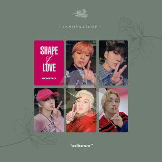 โฟโต้การ์ด Monsta X Shape Of Love Pre-Order Benefit Pob Withmuu