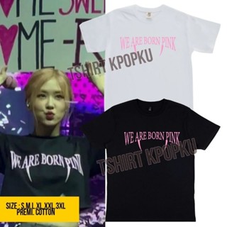 เสื้อยืด พิมพ์ลาย Bornpink tOUR ROSE สีชมพู