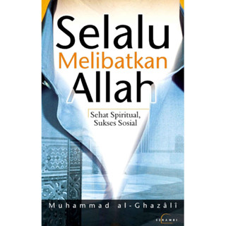 Always Involves ALLAH Healthy SPIRITUAL Social Success MUHAMMAD AL-GHAZALI