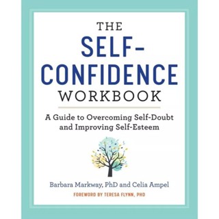 หนังสือทํางานความเชื่อมั่นในตนเอง - Barbara Markway, PhD และ Celia Ampel