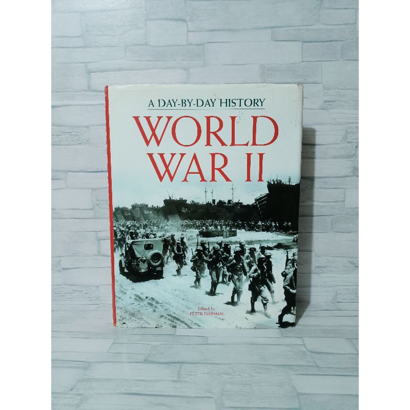 World War 2 A ประวัติศาสตร์วันโดยวัน โดย Peter Darman