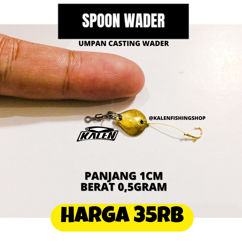 SPOON WADER KALEN***
