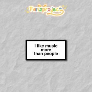 สติกเกอร์ I LIKE MUSIC มากกว่าคน