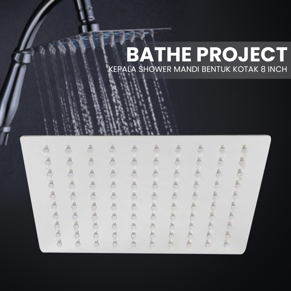 [ เครื่องใช้ไฟฟ้าภายในบ้าน ] BATHE PROJECT หัวฝักบัวทรงสี่เหลี่ยม 8 นิ้ว 305gr - MK-702/701