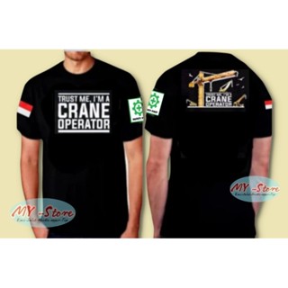 เสื้อยืด Trust me I am crane operator อุปกรณ์หนัก