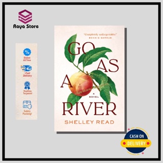 นวนิยาย Go As a River โดย Shelley Read - ภาษาอังกฤษ