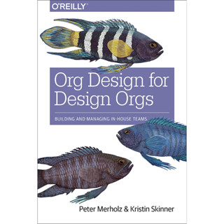 Org Design for Design Orgs: ทีมออกแบบอาคาร และทีมจัดการ