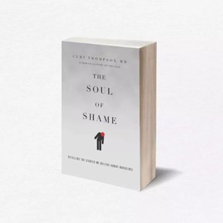 The SOUL OF SHAME - CURT THOMPSON