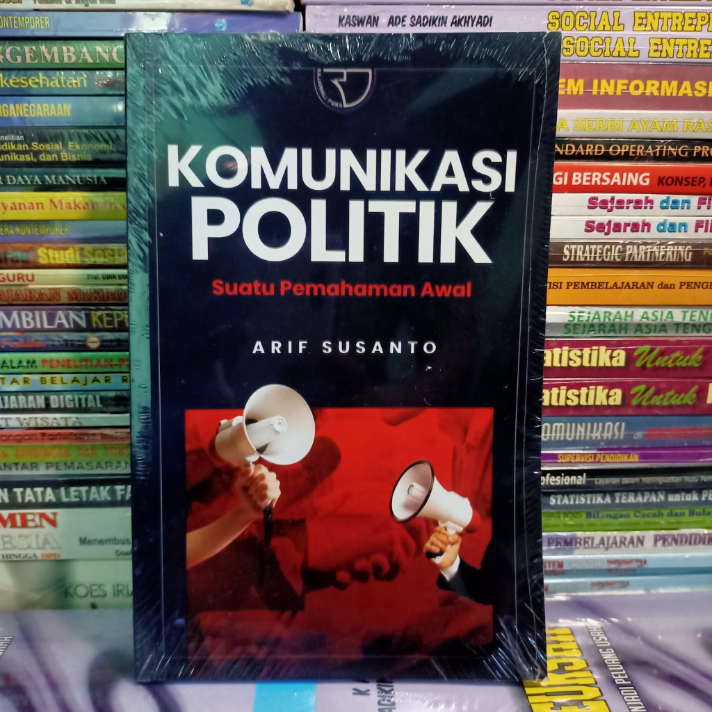 POLITICAL COMMUNICATION: ที่กําลังเข้าใจแล้ว - Arif Susanto