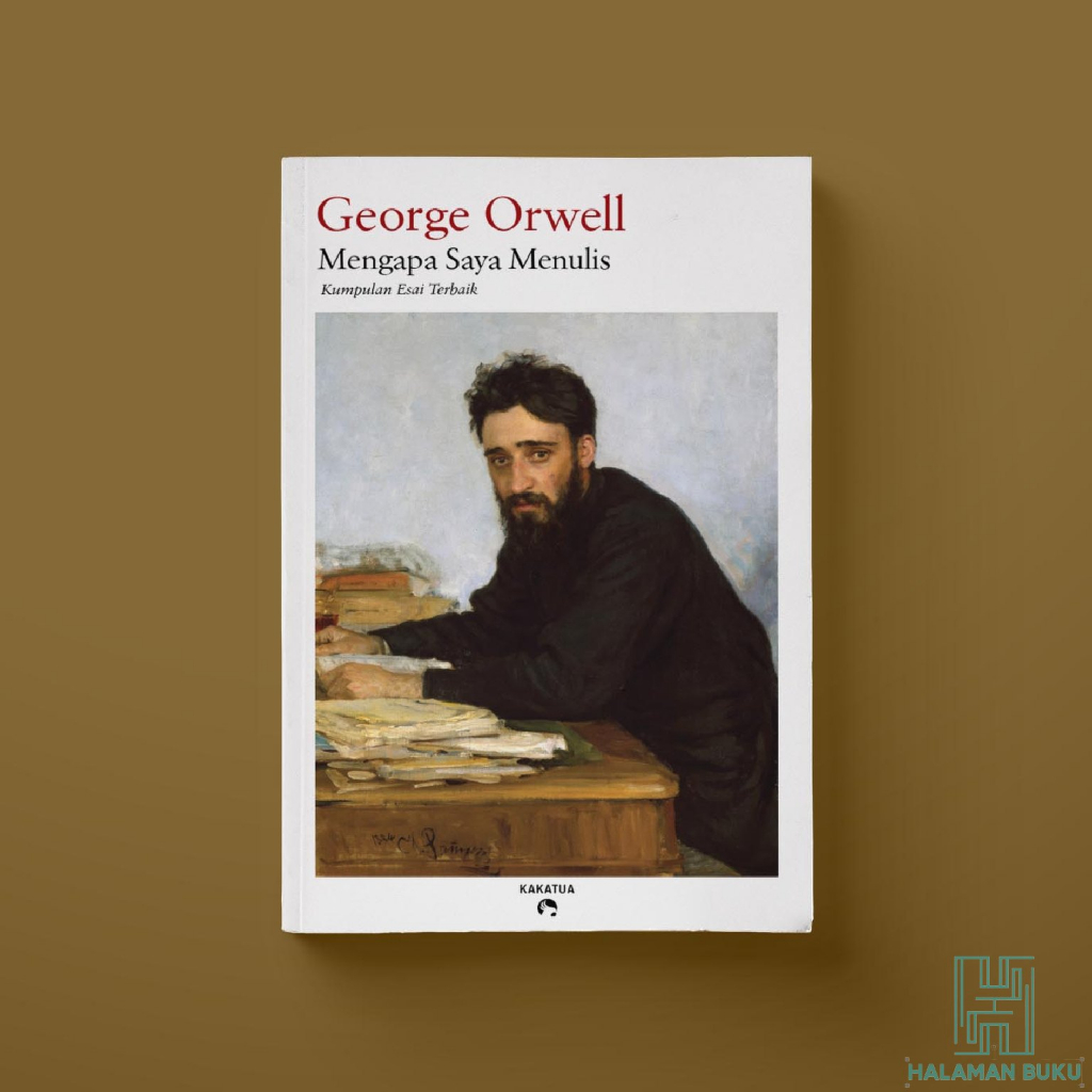 SAYA ทําไมฉันเขียน - George Orwell – Essay