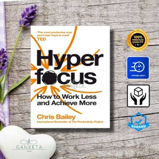 Hyper Focus: How To Work Less and Achieve More โดย Chris Bailey - เวอร์ชั่นภาษาอังกฤษ