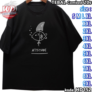 Kaos ATTITUDE S M L XL 2XL 3XL 4XL 5XL 6XL 7XL 8XL 9XL KAOS BIG SIZE JUMBO HD152