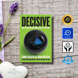 Decisive: How To Make Better Choices In Life and Work โดย Chip Heath - เวอร์ชั่นภาษาอังกฤษ