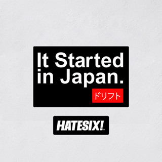 สติกเกอร์รูปลอก ลาย it started in japan hatesix