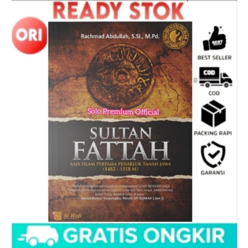 หนังสือ Sultan Fatah Sultan Fattah First Islamic King Of Java Land Conqueror 1482-1518 M Rachmad Abdullah Al Wafi