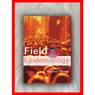 Field Epidemiology รุ่นที่ 3 โดย Michael Gregg