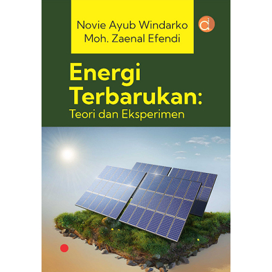 พลังงานทดแทน ทฤษฎีและการทดลอง - Aglaonema Ayub Windarko, Moh Zaenal Efendi