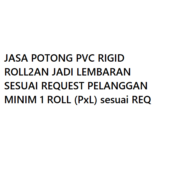 แผ่นตัด PVC RIGID (LxL) สามารถต่ออายุ MIN 1 ม้วน (140ซม. x 100 เมตร)