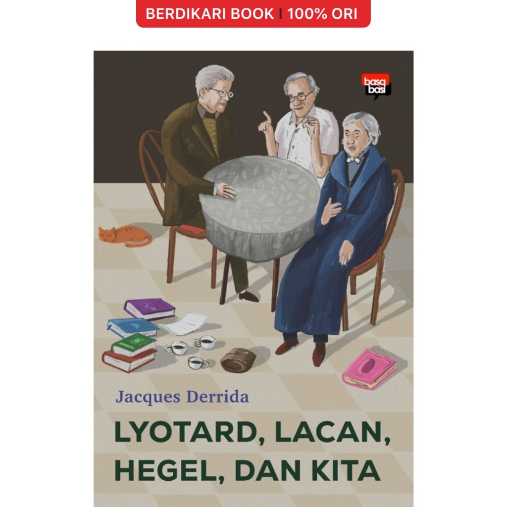 Berdikari - Derrid; Lyotard, Lacan, Hegel, and Us - Basabasi