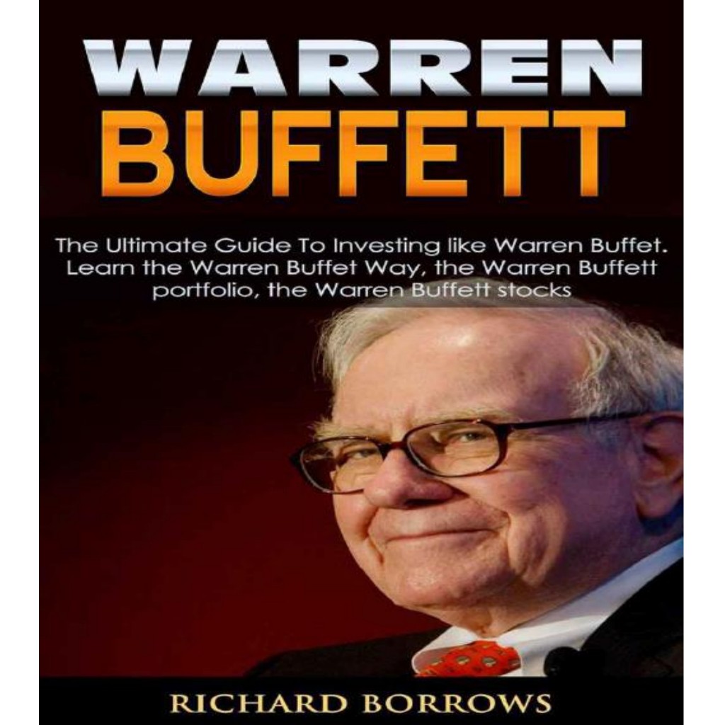 [ENG05] Warren Buffett The Ultimate Guide To Inveting like Warren Buffet. เรียนรู้ทางบุฟเฟ่ต์ Warren, Warren Buffett Portfolio ... (Richard Borrows)