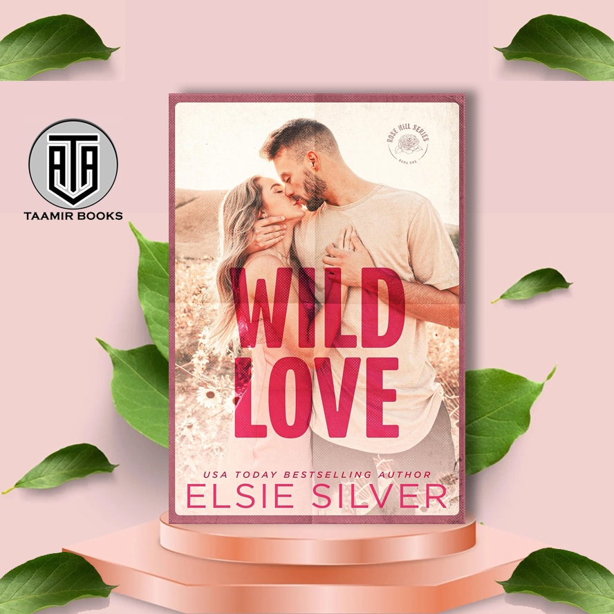 Wild Love (Rose Hill Book 1) โดย Elsie Silver (เวอร์ชั่นภาษาอังกฤษ)