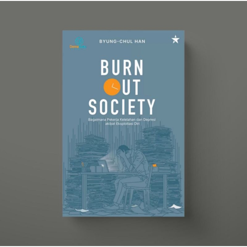 สังคม Burnout: วิธีความเมื่อยล้าและภาวะซึมเศร้าของตนเอง - Byung-Chul Han